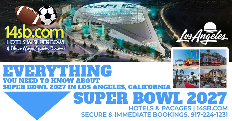 Super Bowl LXI 2027 Luxury Hotel Packages Near SoFi Stadium